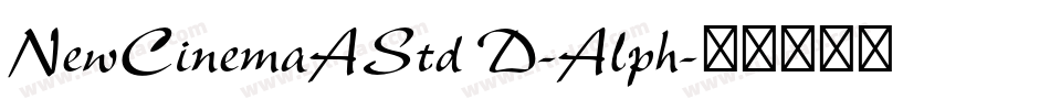 NewCinemaAStd D-Alph字体转换